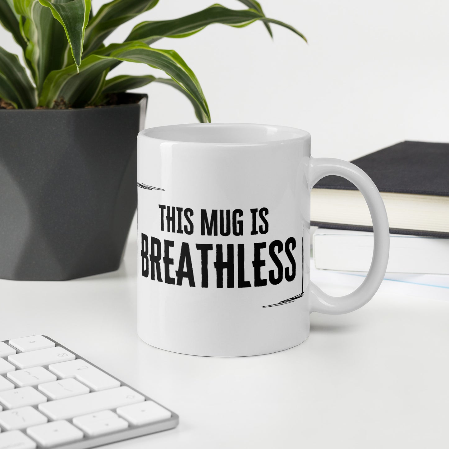 This Mug is Breathless (with Borders)