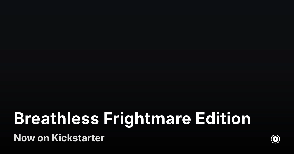 OG image preview for Breathless Frightmare Edition